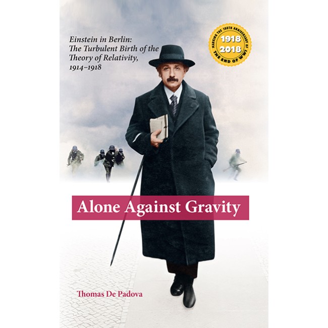 Alone Against Gravity - Einstein in Berlin