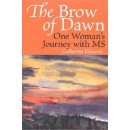 The Brow of Dawn - One Woman's Journey with MS